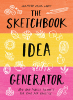 The Sketchbook Idea Generator (Mix-and-Match Flip Book): Mix and Match Prompts for Your Art Practice 1419746510 Book Cover