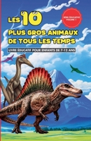 Les 10 plus gros animaux de tous les temps (Volume 1) (French Edition) B0GJ2YWDHK Book Cover