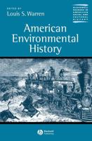 American Environmental History (Blackwell Readers in American and Cultural History) 0631228640 Book Cover