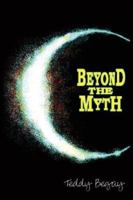 Beyond the Myth 1425962564 Book Cover