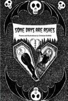 Some Days Are Ashes 1733770704 Book Cover