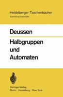 Halbgruppen Und Automaten 3540056068 Book Cover
