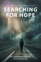 Searching for Hope: Inspired by the Human Spirit 1664210121 Book Cover