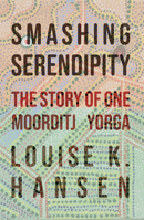Smashing Serendipity: The Story of One Moorditj Yorga 1760991163 Book Cover