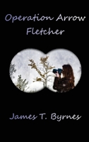 Operation Arrow Fletcher 0578686295 Book Cover
