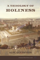 A Theology of Holiness: Historical, Exegetical, and Philosophical Perspectives 194785710X Book Cover