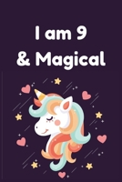 I am 9 & Magical: Unicorn Birthday Gift for Girl and kids Blank Lined Notebook Journal & Planner 6 x 9 inches, College Ruled Lined,110 Pages 1692627066 Book Cover