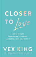 Closer: Cultivating Mindful Relationships in the Modern World 0063217937 Book Cover