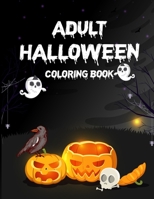 Adult Halloween Coloring Book: Adult Coloring Book, Adult Coloring Books B08KZCDWCH Book Cover