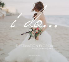 I Do... Destination Florida: No Passport Required 099647210X Book Cover