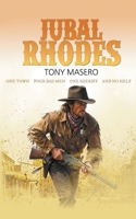 Jubal Rhodes: A Classic Lawman Western B0H6RB5S3X Book Cover