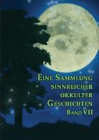 Eine Sammlung sinnreicher okkulter Geschichten: Band VI 3732288684 Book Cover