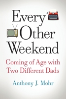 Every Other Weekend 1646639006 Book Cover