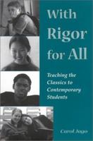 With Rigor for All: Teaching the Classics to Contemporary Students 1893056066 Book Cover