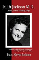 Ruth Jackson, MD: A Life on the Leading Edge 1419664670 Book Cover