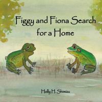 Figgy and Fiona Search for a Home 1735772976 Book Cover