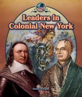 Leaders in Colonial New York 1477773266 Book Cover