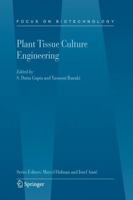 Plant Tissue Culture Engineering (Focus on Biotechnology) 1402035942 Book Cover