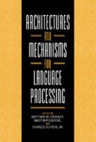 Architectures and Mechanisms for Language Processing