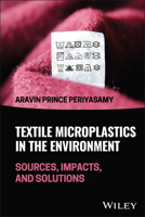 Textile Microplastics in the Environment: Sources, Impacts, and Solutions 1394273142 Book Cover