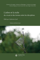 L'arbre et la toile: du vivant et des formes entre les disciplines (French Edition) 2889810887 Book Cover