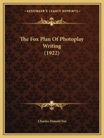 The Fox Plan of Photoplay Writing 1120881765 Book Cover