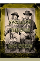 Swallow the Dog 0615543324 Book Cover