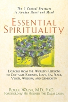 Essential Spirituality: The 7 Central Practices to Awaken Heart and Mind 0471330264 Book Cover