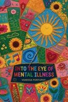 Into the Eye of Mental Illness B0HCRXJ2X5 Book Cover