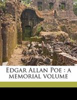 Edgar Allan Poe: A Memorial Volume 1145319912 Book Cover