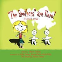 The Brothers Are Here! 1441518185 Book Cover