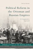 Political Reform in the Ottoman and Russian Empires: A Comparative Approach 1350105562 Book Cover