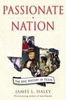Passionate Nation: The Epic History of Texas 0684862913 Book Cover