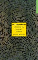 Ant Encounters: Interaction Networks and Colony Behavior 0691138796 Book Cover