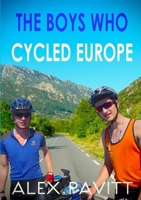 The Boys Who Cycled Europe 1291577270 Book Cover