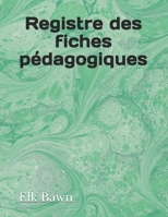 Registre des fiches pédagogiques (French Edition) 1672251567 Book Cover