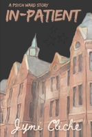 In-Patient: A Psych Ward Story B0BT72XJXY Book Cover