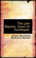 The Law Reports. Court of Exchequer 0559475438 Book Cover