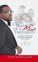 Treasury Of A Man's Thoughts: A Man's Thoughts On Love, Marriage, and Family 1541372212 Book Cover