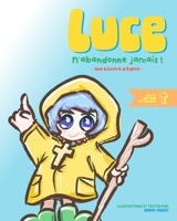 Luce - N'abandonne jamais !: Une histoire d'Espoir (Luce Adventure) (French Edition) B0DNTM32X6 Book Cover
