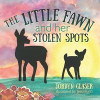 The Little Fawn and Her Stolen Spots 1629015792 Book Cover