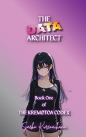 The Data Architect (The Kremøtoa Codex) B0FM1Z6SPV Book Cover
