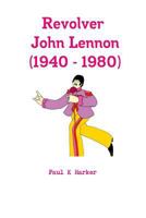 Revolver John Lennon 1387199196 Book Cover