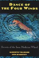 Dance of the Four Winds: Secrets of the Inca Medicine Wheel 0892815140 Book Cover