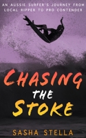 Chasing The Stoke B09HVGPKHL Book Cover