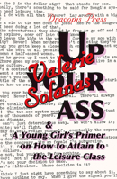 Up Your Ass; and A Young Girl’s Primer on How to Attain to the Leisure Class 9187341166 Book Cover