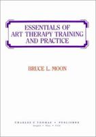Essentials of Art Therapy Education and Practice 0398062951 Book Cover