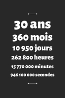 30 ans: Carnet de Notes Personnalis� Anniversaire et C�l�bration - Cadeau Femme Homme 30 ans 1654302813 Book Cover