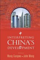 INTERPRETING CHINA'S DEVELOPMENT 9812708022 Book Cover