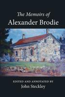 The Memoirs of Alexander Brodie 1772441732 Book Cover